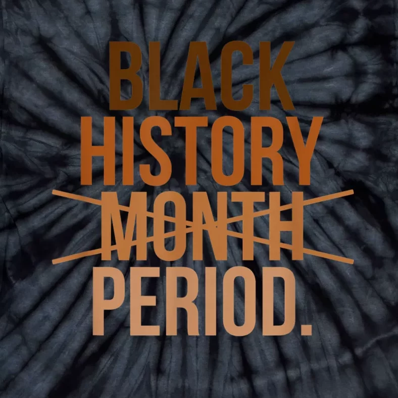 Black History Month Period Black History Month Tie-Dye T-Shirt