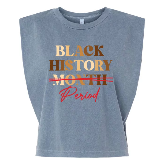 Black History Month Period Melanin Gift Garment-Dyed Women's Muscle Tee