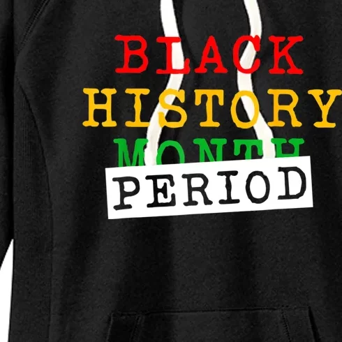 Black History Month Period African Pride Women Women's Fleece Hoodie