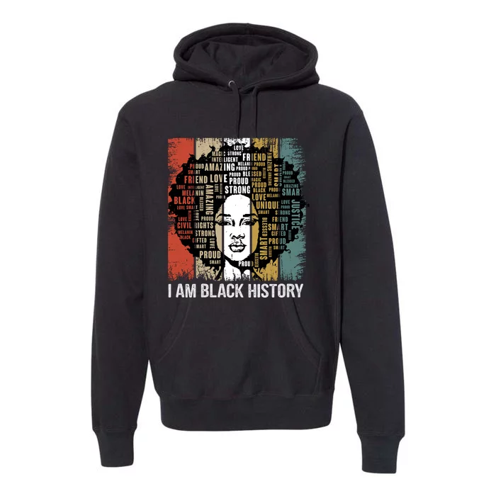 Black History Month. I Am Black History Premium Hoodie