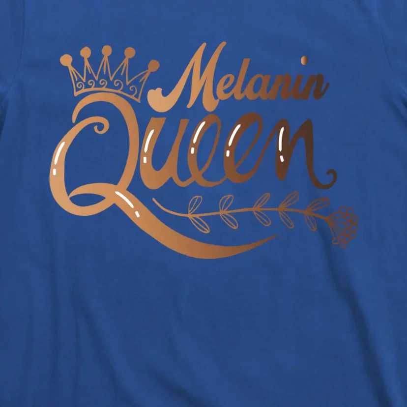 Black History Month Proud Black Melanin Queen Gift T-Shirt