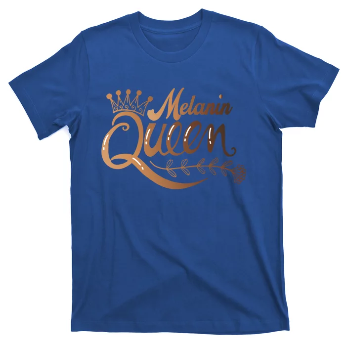 Black History Month Proud Black Melanin Queen Gift T-Shirt