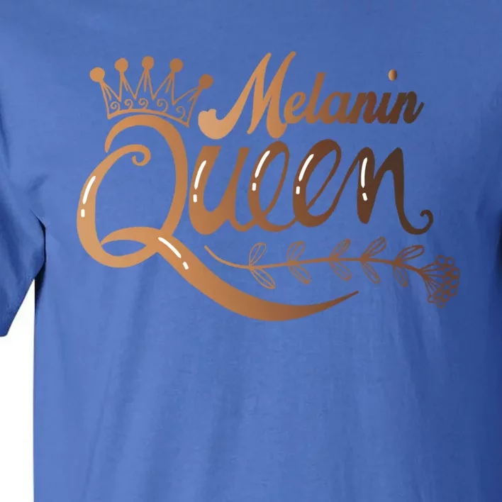 Black History Month Proud Black Melanin Queen Gift Tall T-Shirt