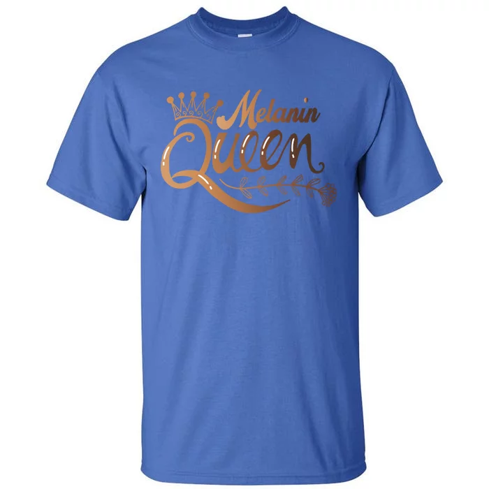 Black History Month Proud Black Melanin Queen Gift Tall T-Shirt