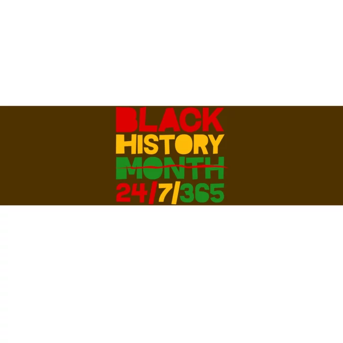 Black History Month 24 7 365 Bumper Sticker