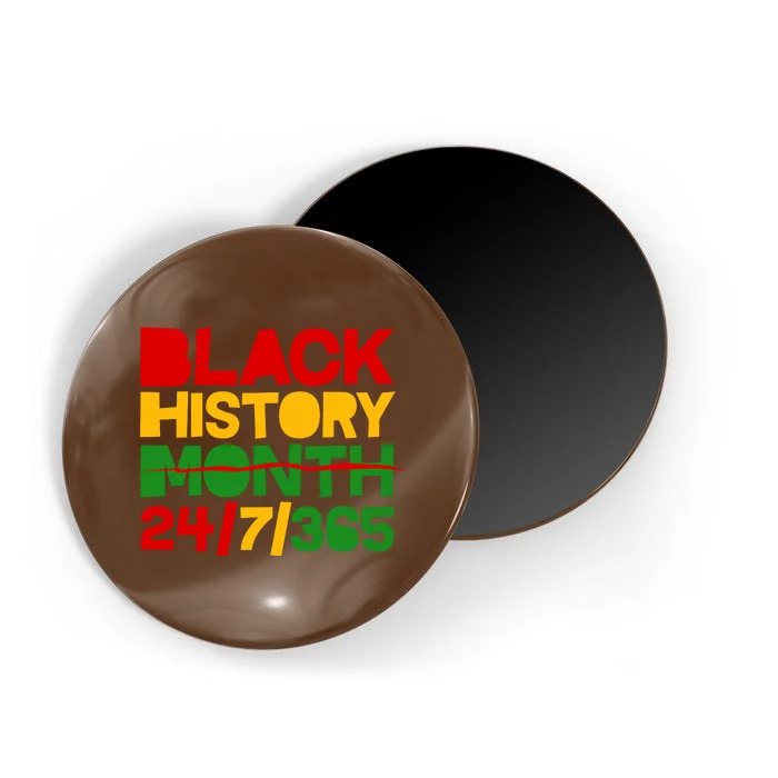 Black History Month 24 7 365 Magnet