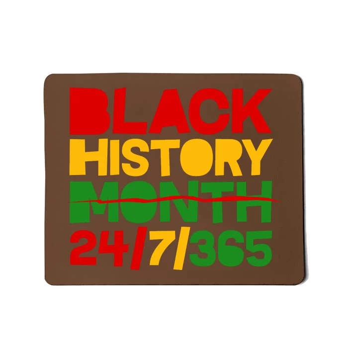 Black History Month 24 7 365 Mousepad