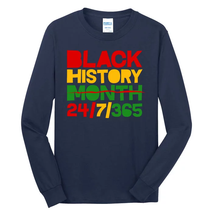 Black History Month 24 7 365 Tall Long Sleeve T-Shirt