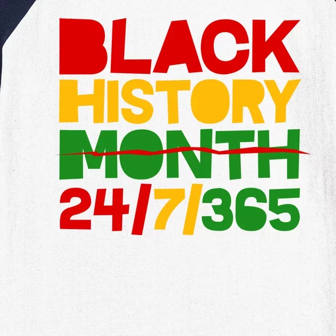 Black History Month 24 7 365 Baseball Sleeve Shirt