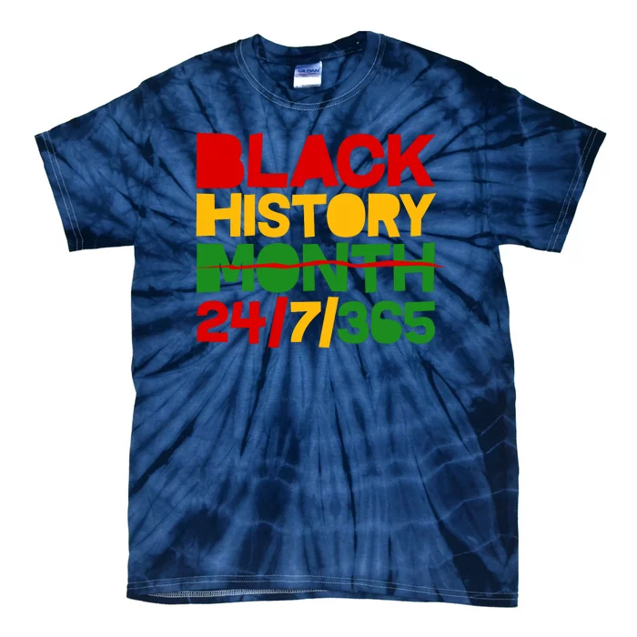 Black History Month 24 7 365 Tie-Dye T-Shirt