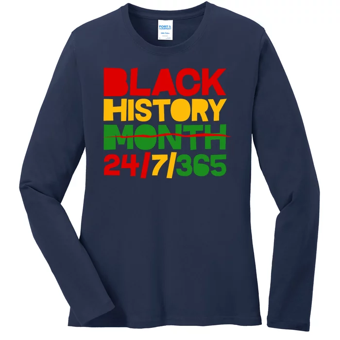 Black History Month 24 7 365 Ladies Long Sleeve Shirt