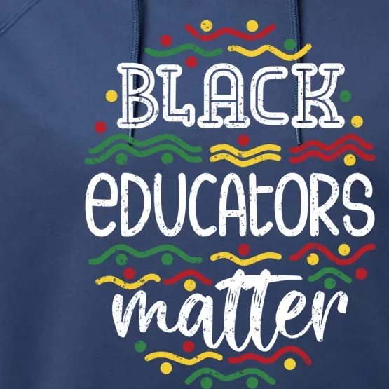 Black History Month Africa Teacher Gift Black Educators Matter Gift Performance Fleece Hoodie