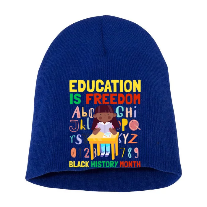 Black History Month Gift Education Is Freedom Gift Short Acrylic Beanie