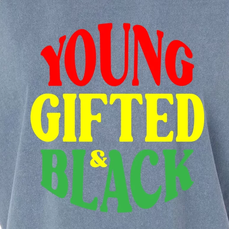 Black History Month Proud Black Young Gifted And Black Gift Garment-Dyed Women's Muscle Tee