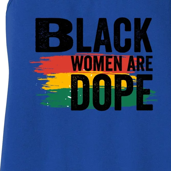 Black History Month Proud Black Black Are Dope Gift Women's Racerback Tank