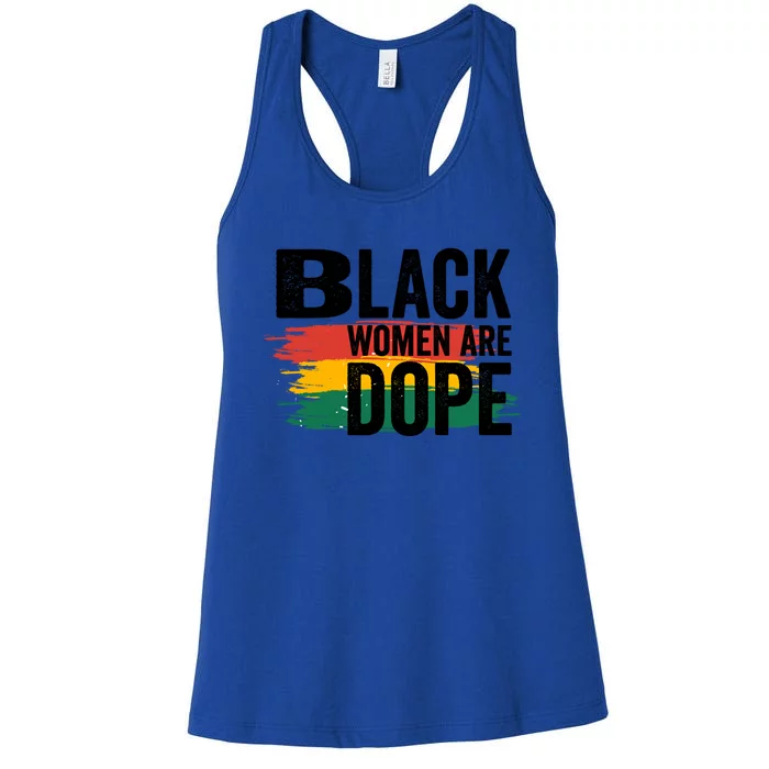 Black History Month Proud Black Black Are Dope Gift Women's Racerback Tank