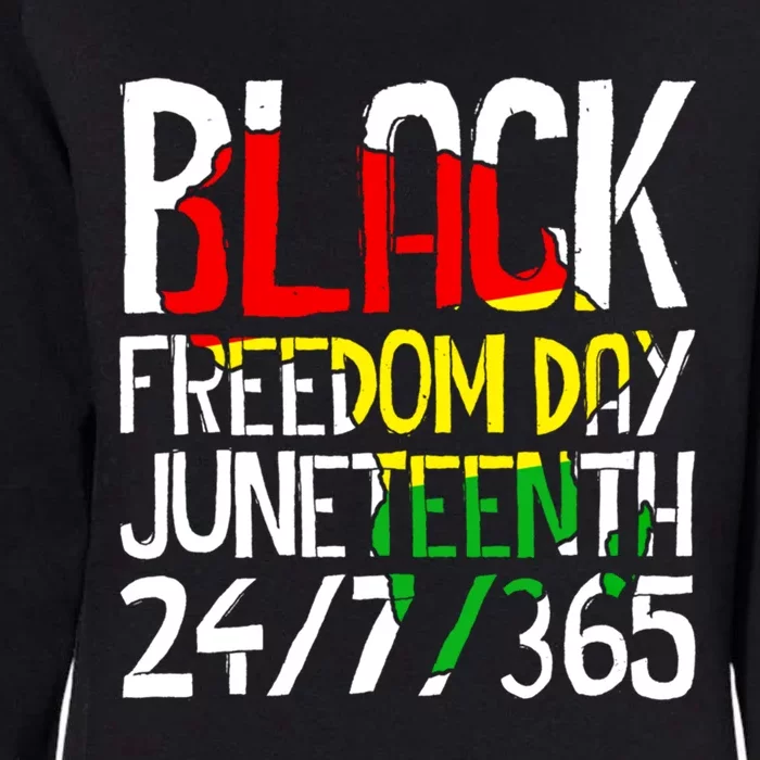 Black History Month Black Freedom Day 24 7 365 Juneteenth Great Gift Womens California Wash Sweatshirt