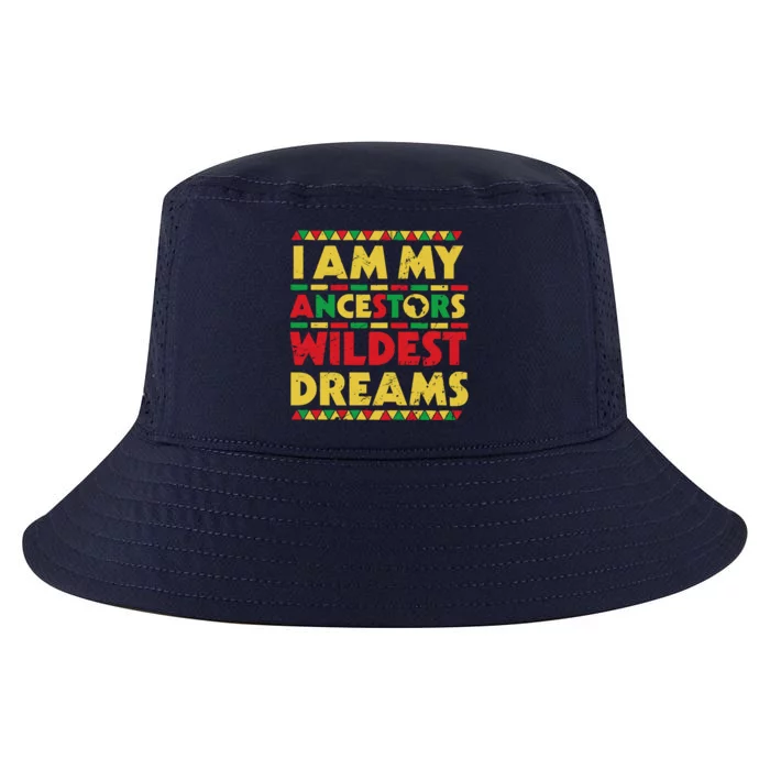 Black History Month Tee , Ancestors Wildest Dreams Cool Comfort Performance Bucket Hat