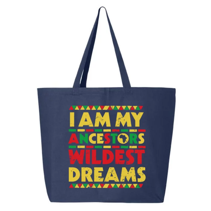 Black History Month Tee , Ancestors Wildest Dreams 25L Jumbo Tote