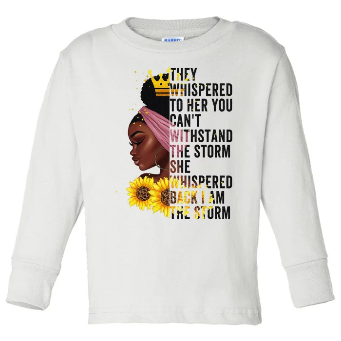 Black History Month  African Afro I Am The Storm Queen Toddler Long Sleeve Shirt