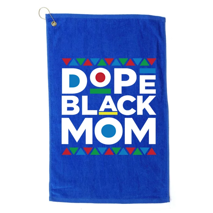 Black History Month Dope Black Mom Gift Platinum Collection Golf Towel