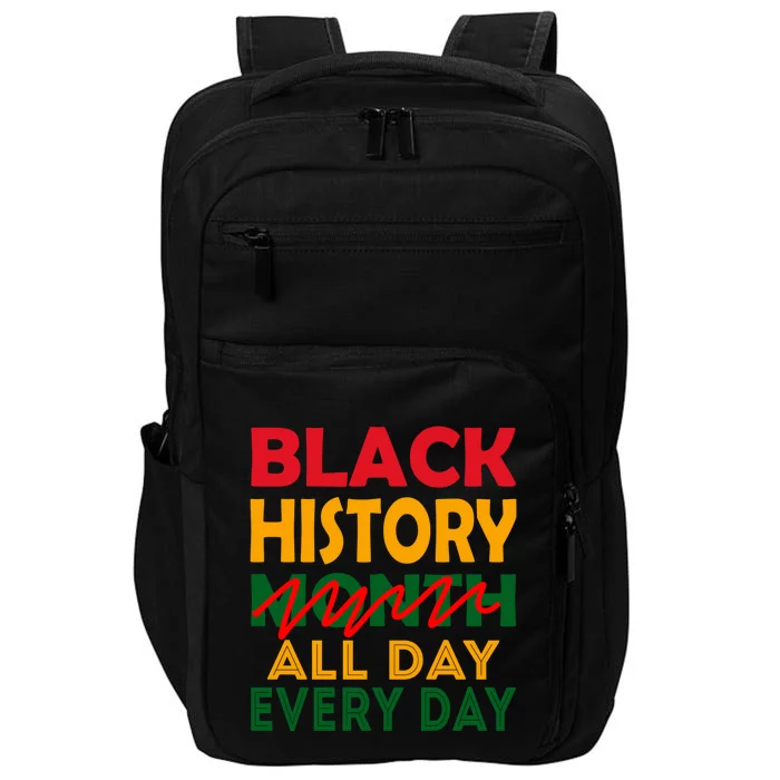 Black History Month All Day Every Day African American Pride Gift Impact Tech Backpack