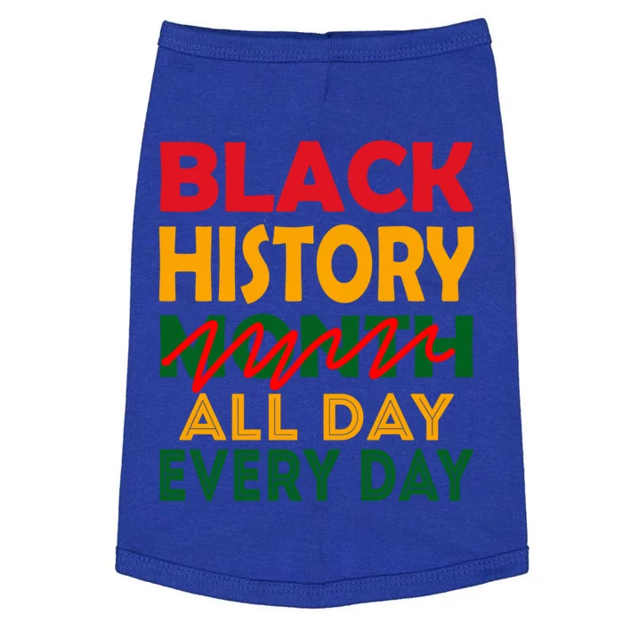 Black History Month All Day Every Day African American Pride Gift Doggie Tank