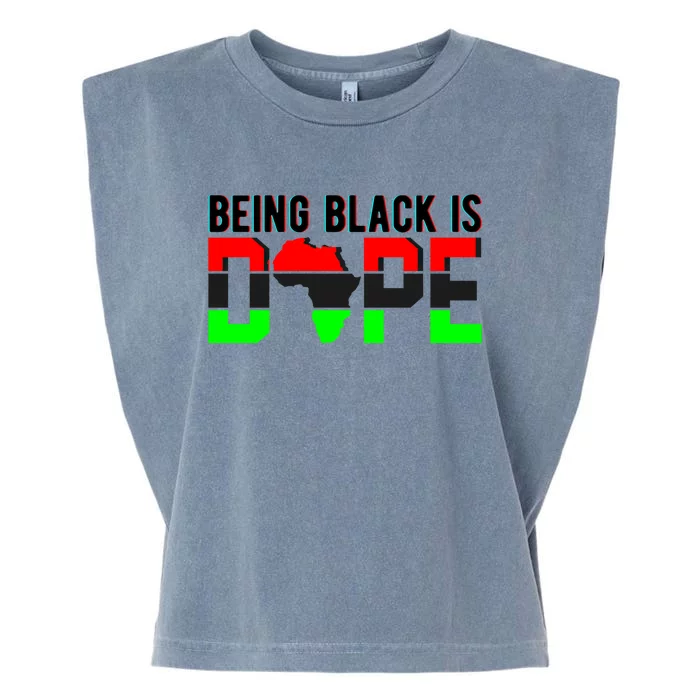 Black History Month Being Black Is Dope Africa Gift Garment-Dyed Women's Muscle Tee