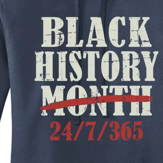 Black History Month 24/7/365 For Proud African Freedom Gift Women's Pullover Hoodie