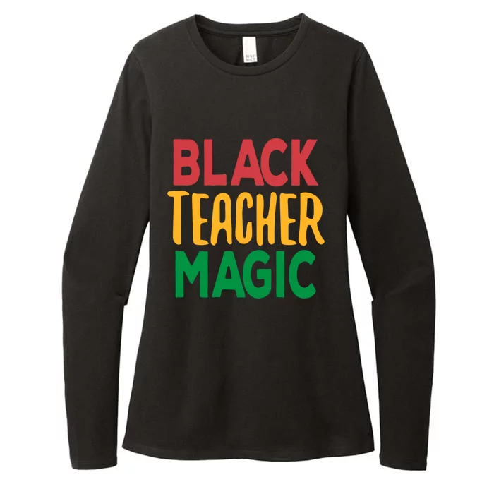 Black History Month For Teacher Black Teacher Magic Gift Womens CVC Long Sleeve Shirt