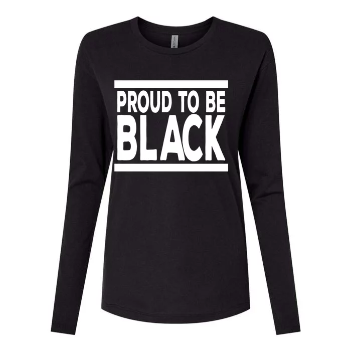 Black History Month Proud To Be Black History Cool Gift Womens Cotton Relaxed Long Sleeve T-Shirt