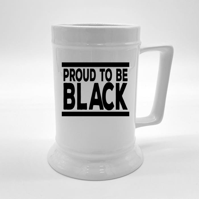 Black History Month Proud To Be Black History Cool Gift Front & Back Beer Stein