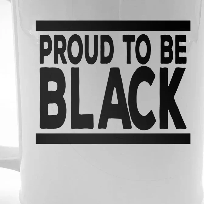 Black History Month Proud To Be Black History Cool Gift Front & Back Beer Stein