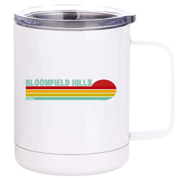 Bloomfield Hills Michigan Front & Back 12oz Stainless Steel Tumbler Cup