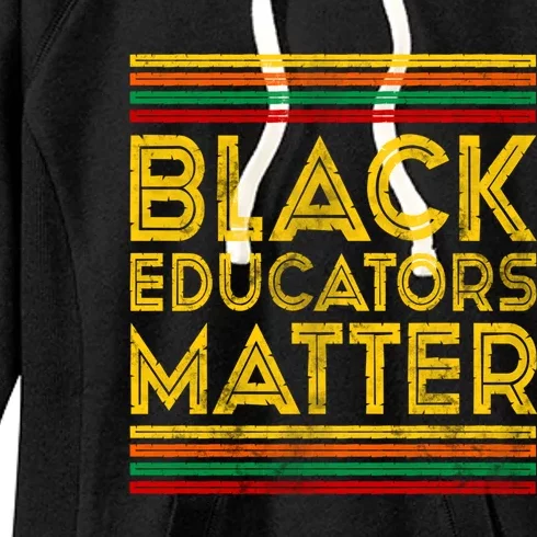 Black History Month Cool Gift Black Educators Matter Gift Women's Fleece Hoodie