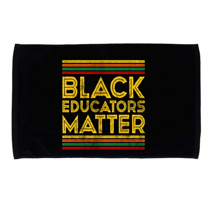 Black History Month Cool Gift Black Educators Matter Gift Microfiber Hand Towel