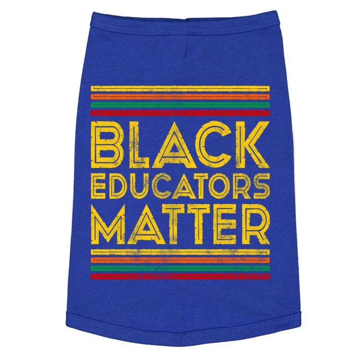 Black History Month Cool Gift Black Educators Matter Gift Doggie Tank