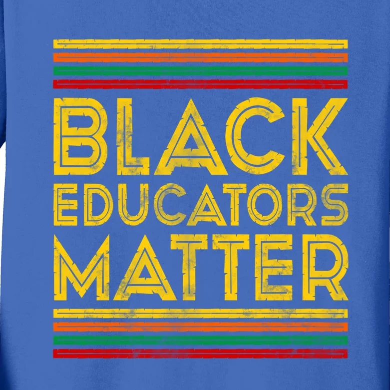 Black History Month Cool Gift Black Educators Matter Gift Kids Long Sleeve Shirt