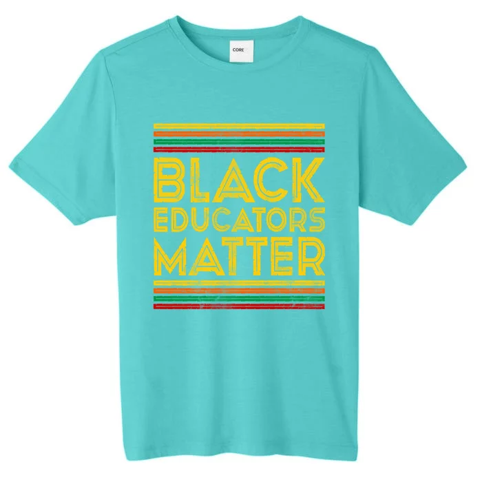 Black History Month Cool Gift Black Educators Matter Gift ChromaSoft Performance T-Shirt