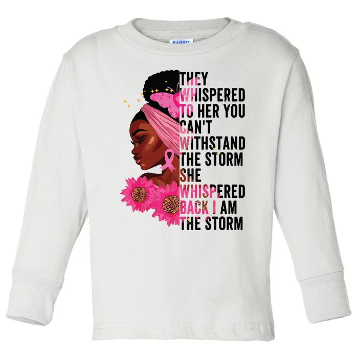 Black History Month Girl African Womanblack History Month Girl Af I Am The Storm Toddler Long Sleeve Shirt