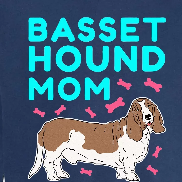 Basset Hound Mom Dog Owner Basset Hound Garment-Dyed Sweatshirt