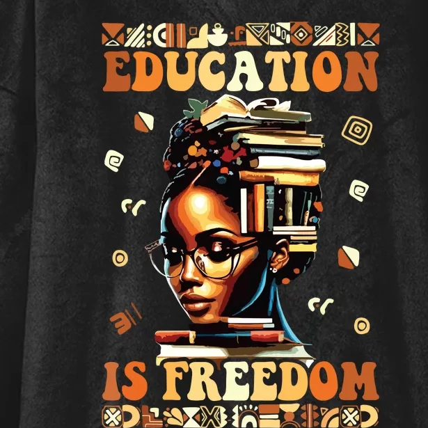 Black History Month Shirts Education Is Freedom Teacher Hooded Wearable Blanket