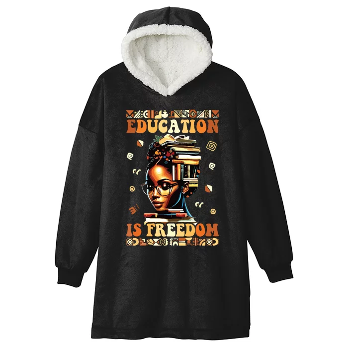 Black History Month Shirts Education Is Freedom Teacher Hooded Wearable Blanket