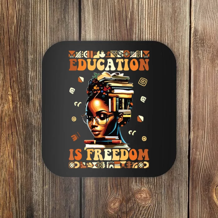 Black History Month Shirts Education Is Freedom Teacher Coaster