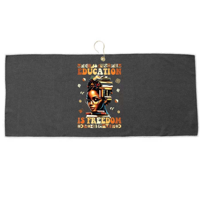 Black History Month Shirts Education Is Freedom Teacher Large Microfiber Waffle Golf Towel