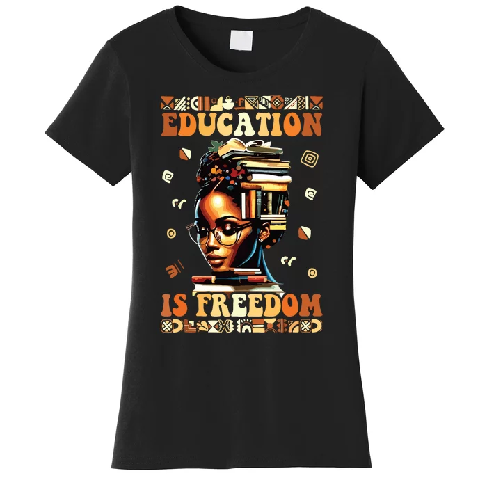 Black History Month Shirts Education Is Freedom Teacher Women's T-Shirt