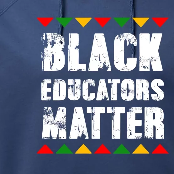 Black History Month Cool Gift Black Educators Matter Performance Fleece Hoodie