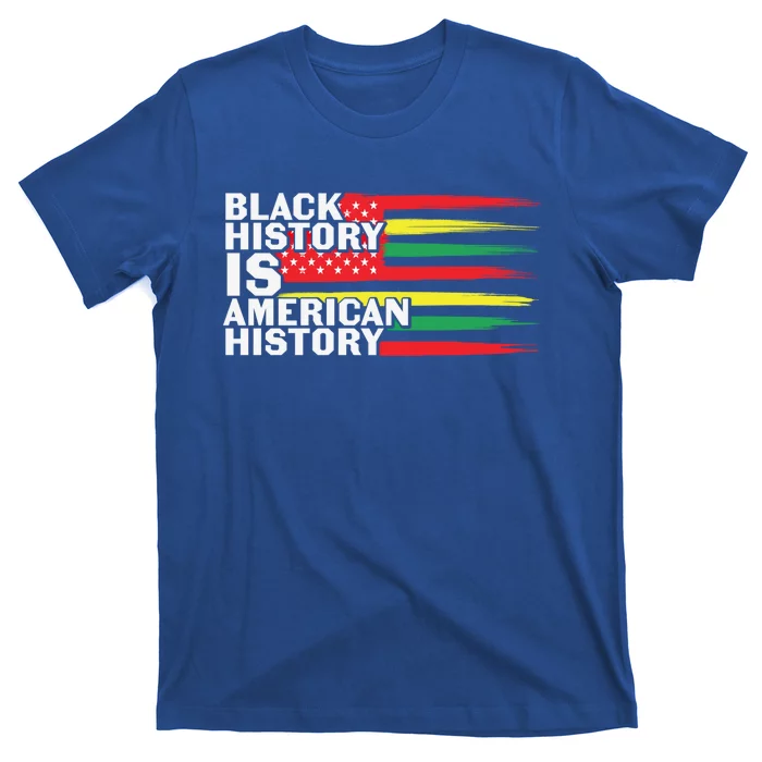 Black History Month Black History Is American History Gift T-Shirt