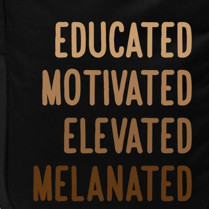 Black History Month Educated Motivated Elevated Melanated Gift Impact Tech Backpack