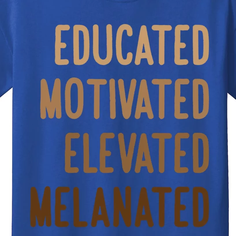 Black History Month Educated Motivated Elevated Melanated Gift Kids T-Shirt